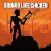 Sounds Like Chicken - Take a Bullet to the Grave / El Chupanebre - Single